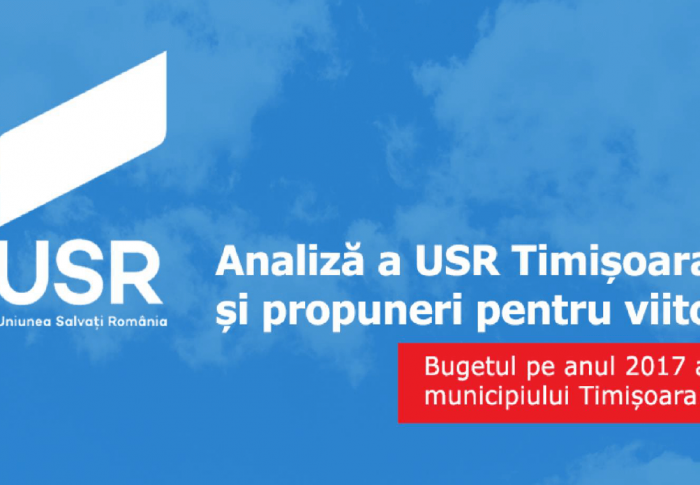 USR Timișoara analizează bugetul pe anul 2017 al Municipiului Timișoara
