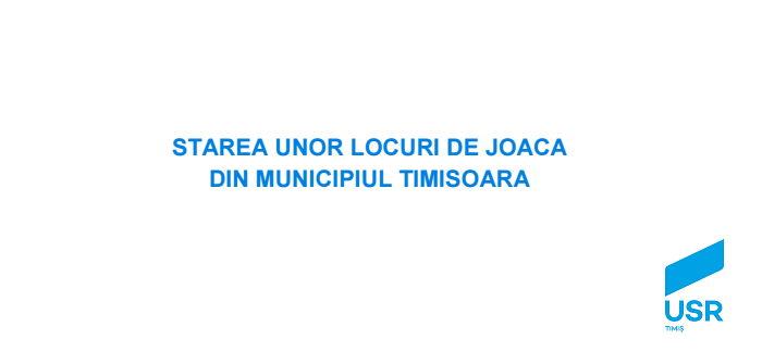USR Timișoara monitorizează starea locurilor de joacă din oraș