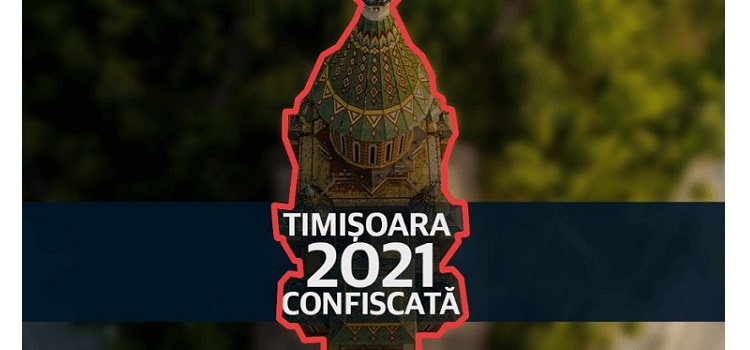 Asociația Timișoara Capitală Culturală Europeană stinge lumina. Proiectul Timișoara 2021 confiscat